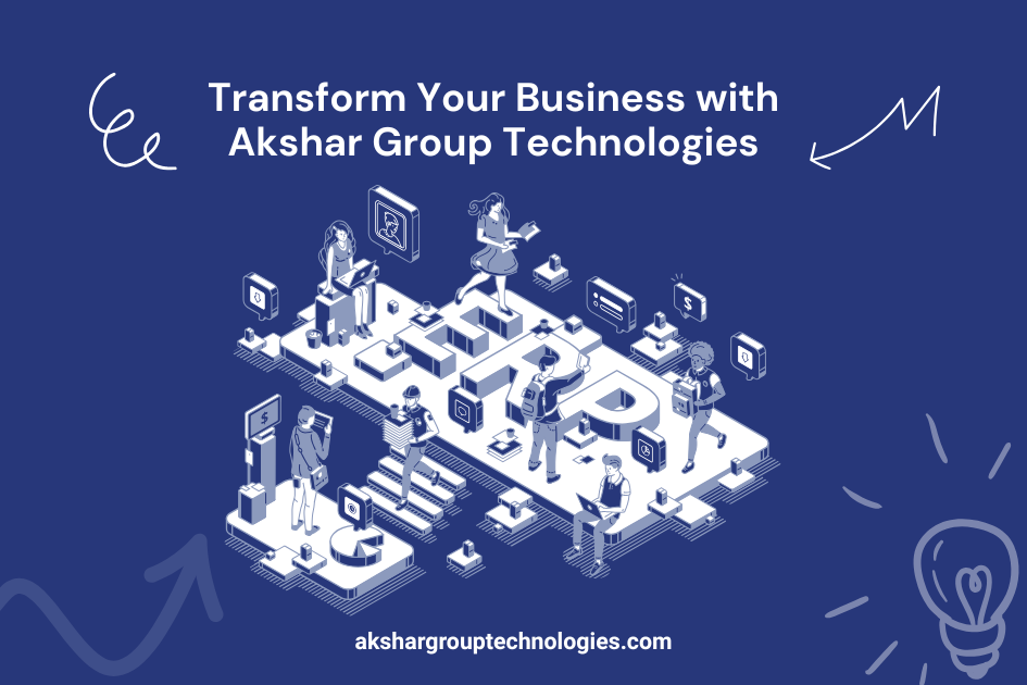 Transform Your Business with Akshar Group Technologies
